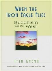 When the Iron Eagle Flies: Buddhism for the West