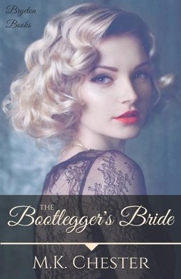 M K Chester The Bootlegger's Bride (Taschenbuch) Bryeton Books