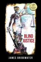 James Bridgwater | Blind Justice | Taschenbuch | Englisch (2020) | Xlibris Uk
