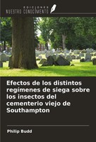 Philip Budd | Efectos De Los Distintos RegíMenes De Siega Sobre Los Insectos...
