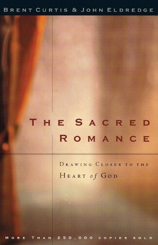 Thumbnail - Brent Curtis John Eldredge The Sacred Romance (taschenbuch)