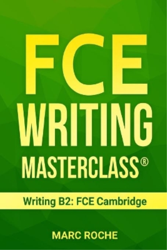 Marc Roche FCE Writing Masterclass (R) (Writing B2 (Tascabile)