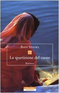 La spartizione del cuore (Tascabili) von Sidhwa, Bapsi | Buch | Zustand gut