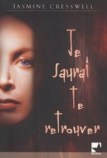 Je saurai te retrouver von Jasmine Cresswell | Buch | Zustand gut