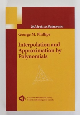 Interpolation and Approximation by Polynomials (CMS Books in Mathematics) Philli