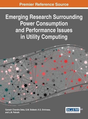 Emerging Research Surrounding Power Consumption and Performance Issues in Utilit
