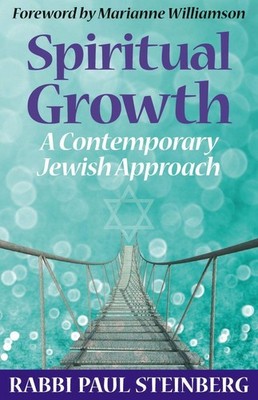 Spiritual Growth: A Contemporary Jewish Approach - Steinberg, Paul|Williamso...
