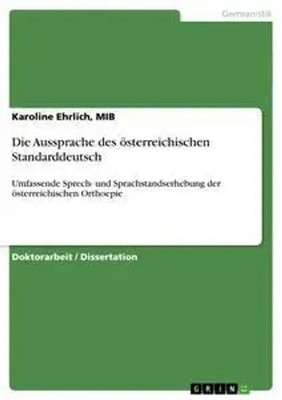 Die Aussprache des österreichischen Standarddeutsch Mib Ehrlich Taschenbuch 2010