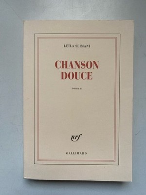 Chanson Douce. Roman. Slimani, Leila: