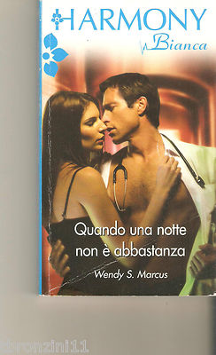 QUANDO UNA NOTTE NON è ABBASTANZA - W.S.MARCUS - N.1482 - 2012 - HARMONY BIANCA