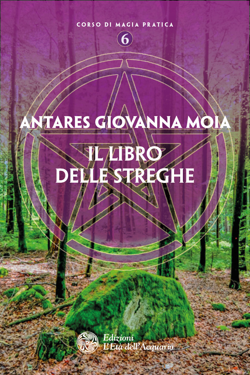 Libri Moia Antares Giovanna - Il Libro Delle Streghe