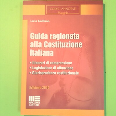 GRÜNDETER LEITFADEN ZUR ITALIENISCHEN VERFASSUNG 2010CALIFANO MAJOLI