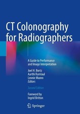 Colonografía por TC para radiógrafos: una guía para el rendimiento y la interpretación de imágenes