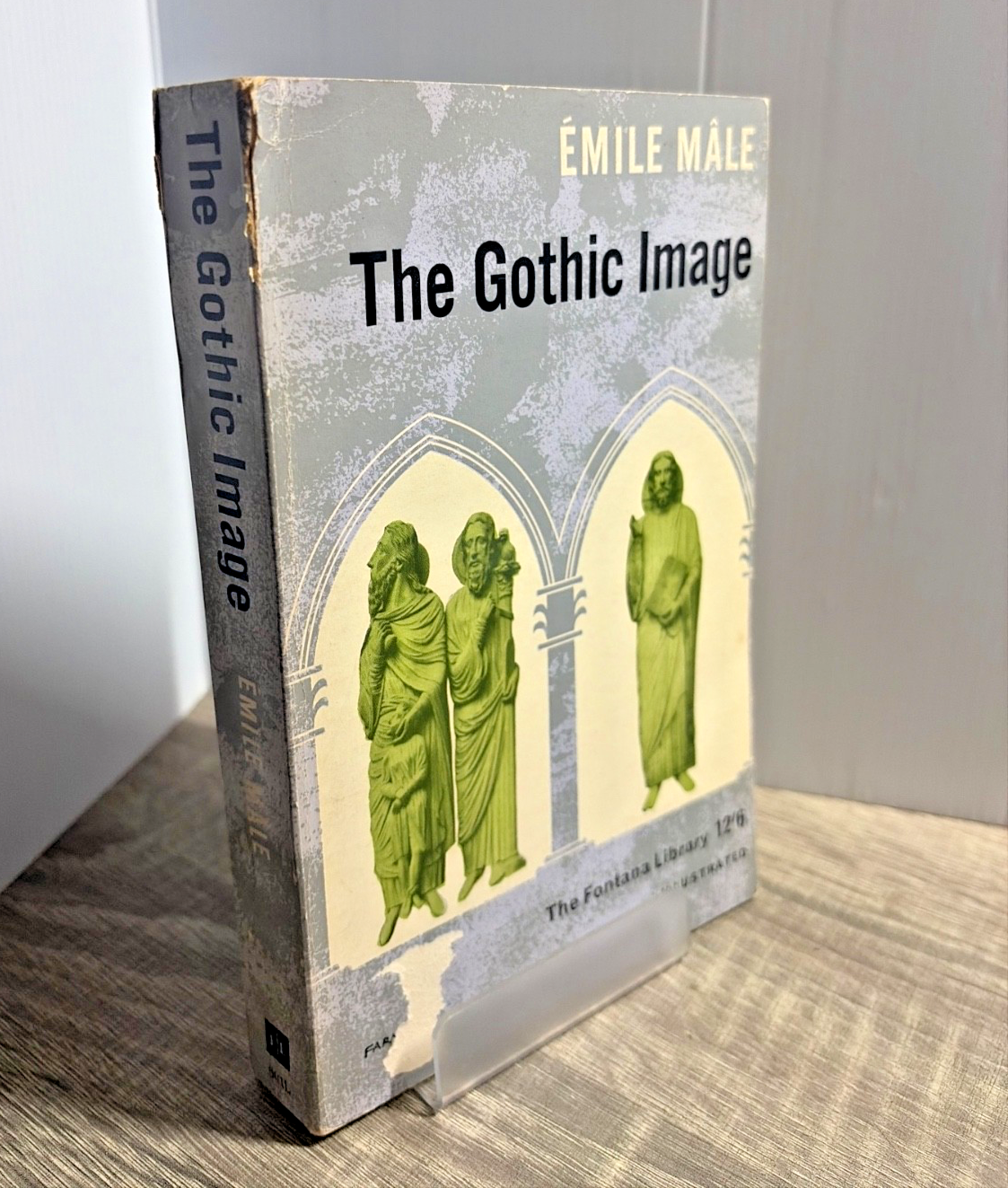Gothic Image: Religious Art in France of the 13th Century • E. Male Fontana 1961