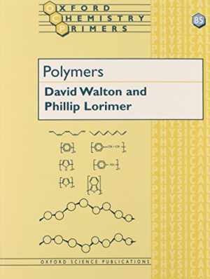 Oxford Chemistry Primers: Polymers by Walton David J - Paperback - Very Good