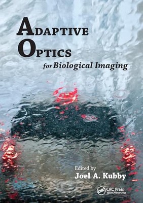 Adaptive Optics for Biological Imaging by Joel A Kubby (Paperback, 2020)