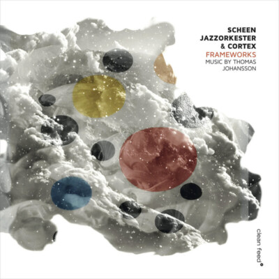 CD Cortex, Scheen Jazzorkester - Frameworks