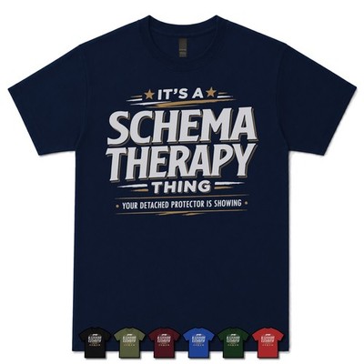 ITS A SCHEMA THERAPY THING YOUR DISTED PROTECTOR IS SHOW T-SHIRT Psychologie