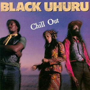 Black Uhuru - Chill Out - Used Vinyl Record - J5z