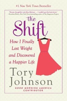The Shift: How I Finally Lost Weight and Discovered... | Buch | Zustand sehr gut