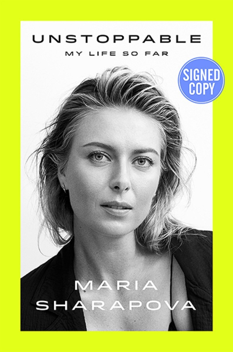 Unstoppable: My Life So Far AUTOGRAPHED by Maria Sharapova (SIGNED BOOK) 9/1...