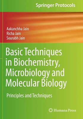 Aakanchha Jain (u. a.) | Basic Techniques in Biochemistry, Microbiology and...