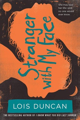 Stranger With My Face (Lois Duncan Thrillers)