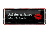 Blechschild Spruch 27X10 Cm Ich KüSse Besser Als Ich Koche Deko Schild