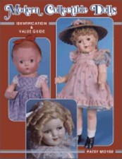 Modern Collectible Dolls: Identification and Value Guide by Patsy Moyer: Used
