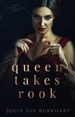 Queen Takes Rook (Their Vampire Queen), Burkhart, Joely Sue, Good Book