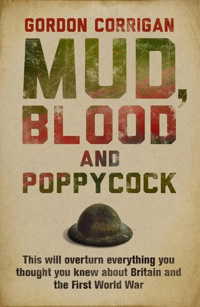 Mud, Blood And Poppycock | Britain And The Great War | Gordon Corrigan | Buch-image