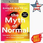 The Myth of Normal: Trauma, Illness, and Heal ⚡ 2025 Gabor Maté MD ☄