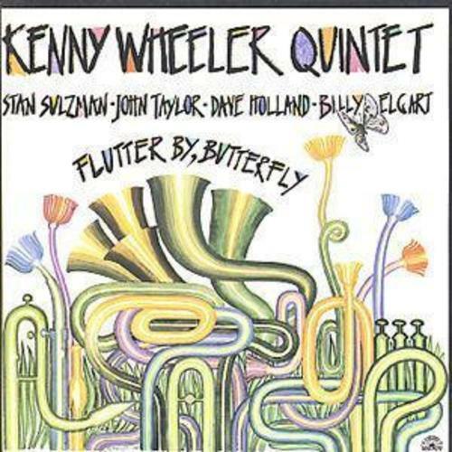 Kenny Wheeler Flutter By Butterfly