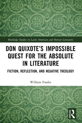 Don Quixote's Impossible Quest for the Absolute in Literature | William Franke