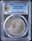 1878 7TF Morgan Silver Dollar - PCGS MS 64 - Reverse Of 1879 - Gold Shield