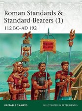 Raffaele D’Amato Roman Standards & Standard-Bearers (1) (Paperback) Elite