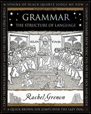 Grammar: The Structure of Language (Wooden Books Gift Books) by Grenon, Rachel