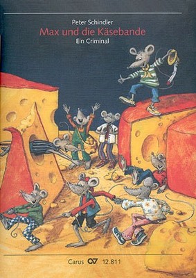 Schindler, Peter - Max und die Käsebande - für Kinderchor, Soli und Klavier