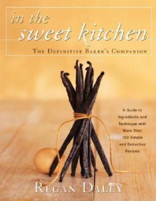 In the Sweet Kitchen: The Definitive Bakers Companion - Hardcover - GOOD