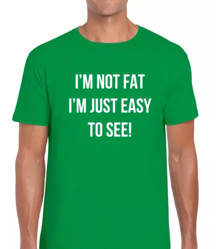 Camiseta IM Not Fat Im Easy To See Funny Joke Rude Cool Unisex - Imagen 1 de 3