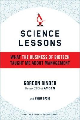 Wissenschaftsunterricht: Was mich das Geschäft der Biotechnologie über Management lehrte