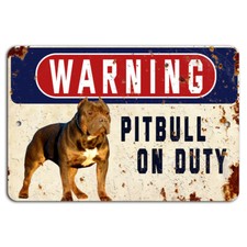WARNING Pitbull On Duty Rustic Metal Sign for Dog Owners