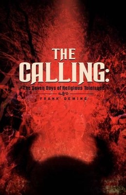 The Calling: The Seven Days of Religious Tolerance by Frank D. Anderson (English