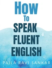 How to speak fluent English by Sankar, Paila Ravi [Paperback]