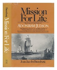 BRUMBERG, JOAN JACOBS Mission for Life : the Story of the Family of Adoniram Jud