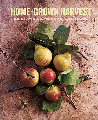 Home-Grown Harvest: Delicious ways to enjoy your seasonal fruit