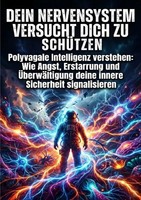 Luisa Weiss | Dein Nervensystem Versucht Dich Zu SchüTzen | Taschenbuch | epubli