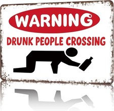 Funny Tin Metal Signs Home D cor 8x12 Warning Drunk People Crossing Poster Wall