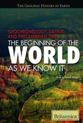 Geochronology, Dating, and Precambrian Time