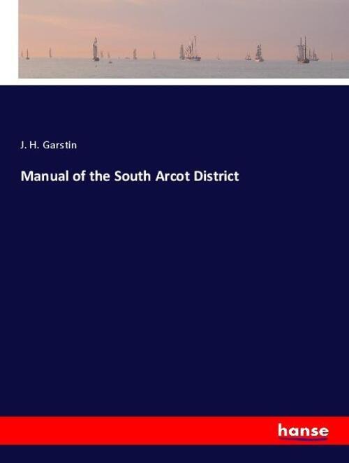 Thumbnail - Manual Of The South Arcot District J. H. Garstin Taschenbuch Paperback